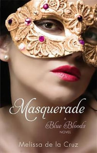 Masquerade : Blue Bloods : Book 2 - Melissa de la Cruz