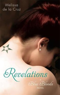 Revelations : A Blue Bloods Novel 3 - Melissa de la Cruz