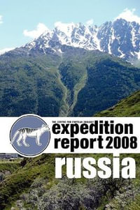 Cfz Expedition Report : Russia 2008 - Richard Freeman