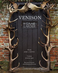 Venison : The Game Larder - Jose L. Suto