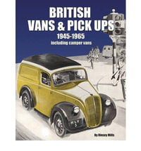 British Vans and Pick Ups : 1945-1965 - Rinsey Mills