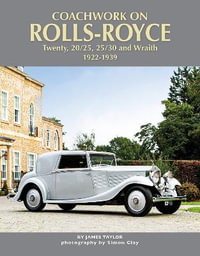 Coachwork on Rolls-Royce Twenty, 20/25, 25/30 & Wraith 1922-1939 - James Taylor