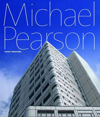 The Power of Process : The Architecture of Michael Pearson - Chris Rogers