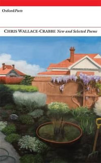 New and Selected Poems : Chris Wallace-Crabbe - Chris Wallace-Crabbe