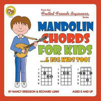 Mandolin Chords for Kids... & Big Kids Too! : Fretted Friends Beginners - Nancy Eriksson