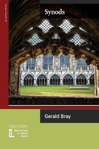 Synods : Latimer Studies - Gerald Bray