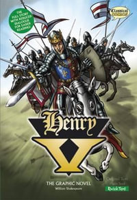 Classical Comics: Henry V (Graphic Novel) : Quick Text (British English) - William Shakespeare