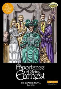 Importance of Being Earnest the Graphic Novel - Oscar Wilde