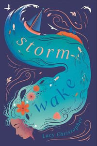 Storm-Wake - Lucy Christopher