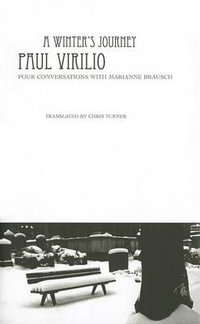 A Winter's Journey : Four Conversations with Marianne Brausch - Paul Virilio