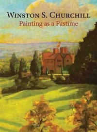 Painting as a Pastime - Sir Winston S. Churchill