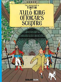 Auld King Ottokar's Sceptre (Tintin in Scots) : Tintin in Scots - Herge