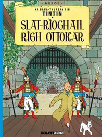 Tintin sa Gaidhlig : Slat-Rioghail Righ Ottokar (Tintin in Gaelic) - Herge