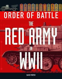 Order of Battle : The Red Army in World War II : Order Of Battle - David Porter