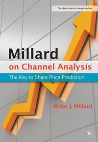 Millard on Channel Analysis : The Key to Share Price Prediction - Brian Millard