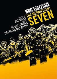 ABC Warriors : The Meknificent Seven - Pat Mills