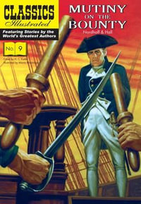 Mutiny on the Bounty : Classics Illustrated - Charles Nordhoff