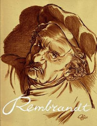 Rembrandt : Art Masters Series - Self Made Hero