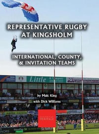 Representative Rugby at Gloucester : International, County, & Invitation Teams - Malc King