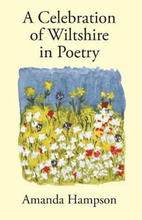 A Celebration of Wiltshire in Poetry - Amanda Hampson