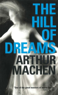 The Hill of Dreams : Library of Wales - Arthur Machen