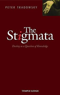 The Stigmata : Destiny as a Question of Knowledge - Peter Tradowsky