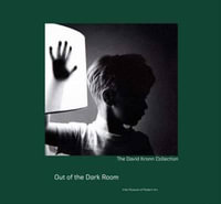 Out of the Dark Room : The David Kronn Collection - Sean Kissane