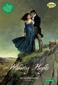 Wuthering Heights The Graphic Novel : Quick Text - Emily Bronte