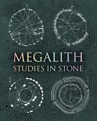 Megalith : Studies in Stone - John Martineau