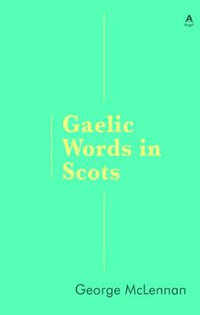 Gaelic Words in Scots - George McLennan