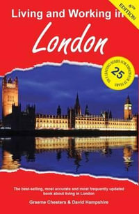 Living and Working in London : Living & Working in London - Graeme Chesters