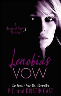 Lenobia's Vow : House of Night : Novella 2 - P.C. Cast