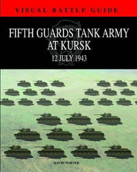 5th Guards Tank Army at Kursk : 11 July 1943 - David Porter