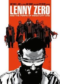 Lenny Zero and the Perps of Mega-City One : Judge Dredd - Andy Diggle