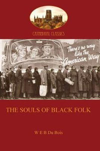 The Souls of Black Folk : Cathederal Classics - William Edward Du Bois