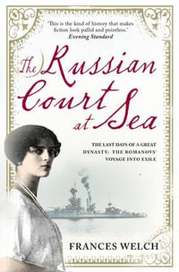 The Russian Court at Sea - Frances Welch