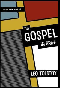 The Gospel in Brief - Leo Nikolayevich Tolstoy