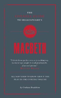 The Connell Guide To Shakespeare's Macbeth : The Connell Guide To ... - Graham Bradshaw