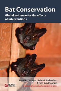 Bat Conservation : Global evidence for the effects of interventions - Anna Berthinussen