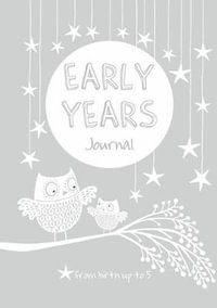 Early Years: Grey : Baby to 5 year record journal - from you to me