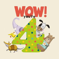 WOW! You're Four birthday book - Lucy Tapper