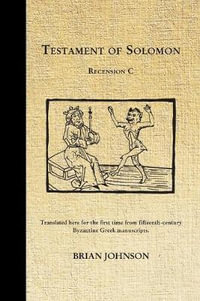 The Testament of Solomon : Recension C - Brian Johnson