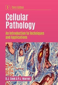 Cellular Pathology, 3rd edition : An Introduction to Techniques and Applications - D. J. Cook