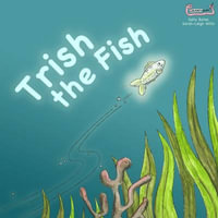 Trish the Fish - Sally Bates