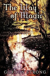 The Way of Magic - Gordon Strong