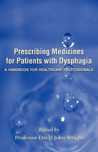 Prescribing Medicines for Patients with Dysphagia - Professor David John Wright