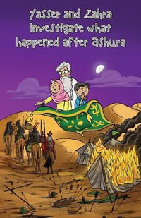 Yasser and Zahra investigate what happened after Ashura - Sun Behind The Cloud Publications