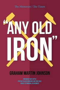 Any Old Iron - Graham Martin Johnson