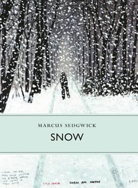 Snow : Little Toller Monographs - Marcus Sedgwick