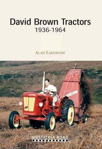 David Brown Tractors 1936-1964 - Alan Earnshaw